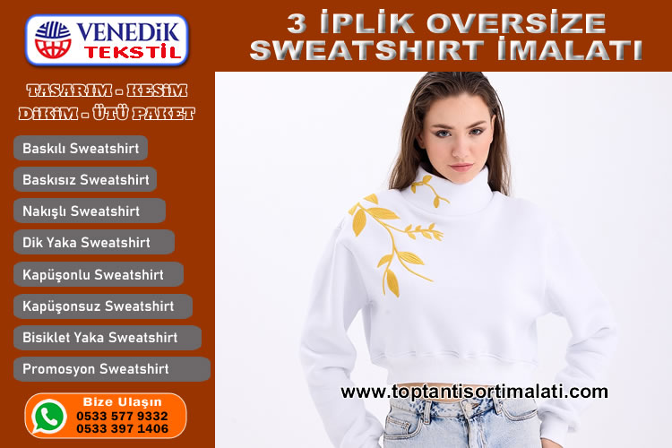 3 İplik Oversize Sweatshirt İmalatı